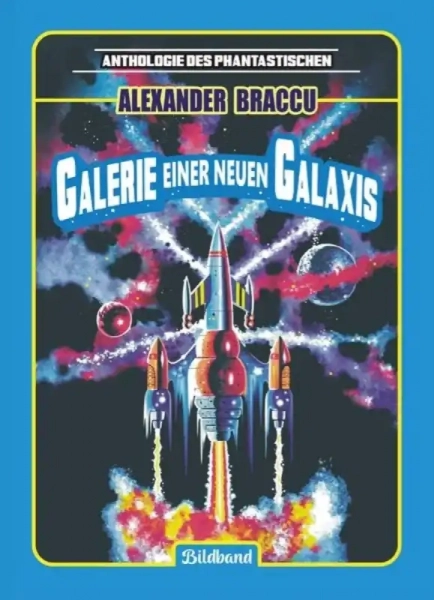 Galerie einer neuen Galaxis / Anthologie des Phantastischen